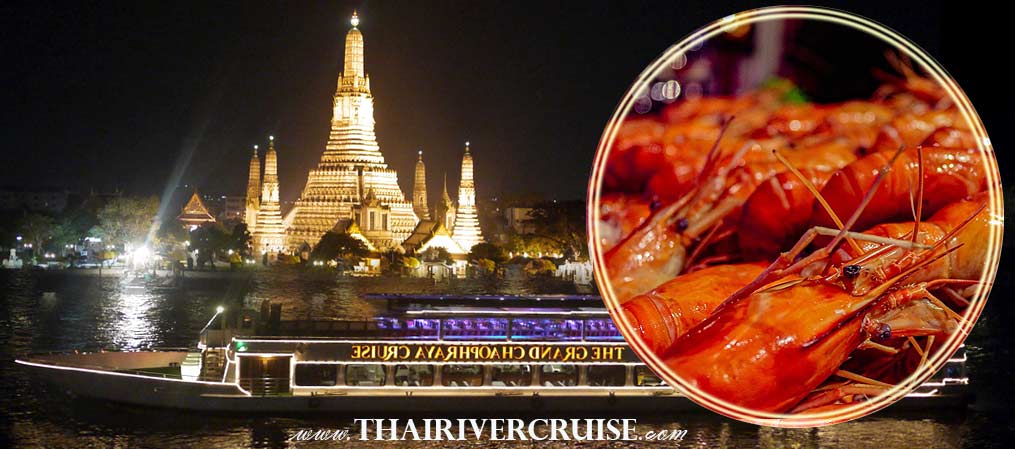 Dinner cruise Bangkok booking Chaophraya Cruise,Grand Chaophraya Cruise is 5 star luxury Chaophraya dinner cruise,Bangkok Dinner Cruise on The Chao Phraya Rive
