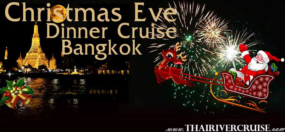 Dinner cruise on Christmas Eve 2018 Bangkok by Chaophraya Princess Cruise