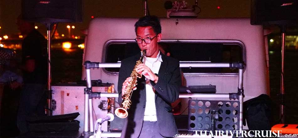 Enjoy to romantic atmosphere as saxophonist selects and plays a couple of classic jazz, Private Dinner Cruise Bangkok