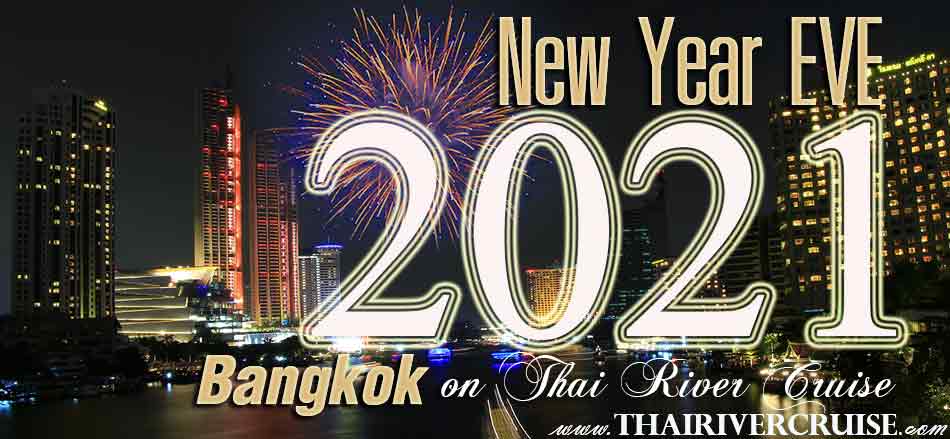 Chaophraya Cruise New Year EVE 2021 Dinner River Cruise Bangkok Thailand