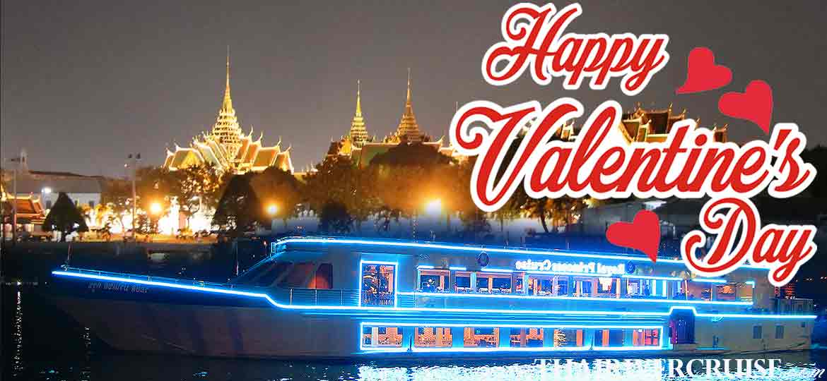 Valentine's Day Dinner Bangkok, Special Dinner Cruise on Festival of Love Bangkok 