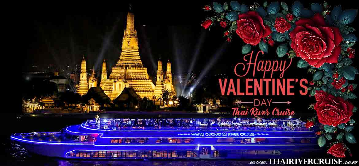 White Orchid River Cruise Celebrate Valentine's Day 2025 with the Best Views in Bangkok  Celebrate Bangkok Valentine's Day 2025  What is the best dinner for Valentine's Day? 