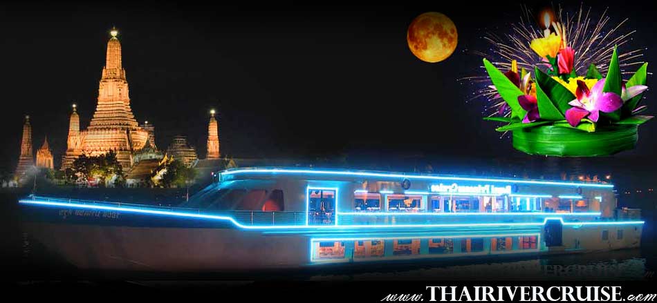 Celebrating Loy Krathong Festival in Bangkok 2020 Thailand. Loy Krathong Royal Princess Cruise Festival Bangkok including buffet dinner show, live music