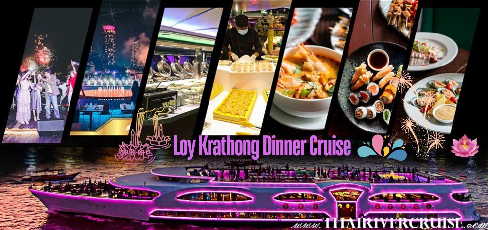 Loy Krathong Bangkok Dinner Cruise Wonderful Pearl Cruise at River City Pier