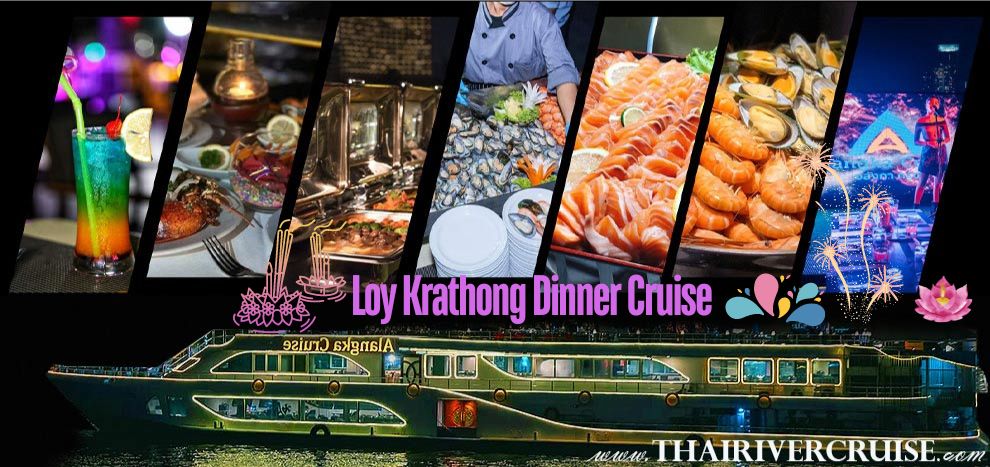 Loy Krathong Bangkok Dinner Cruise Alangka Cruise at ICONSIAM