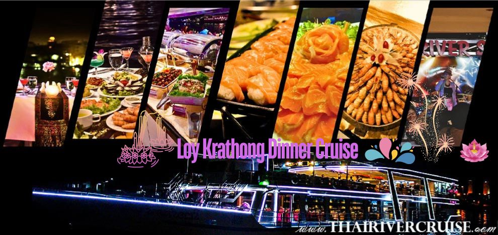 Loy Krathong Bangkok Dinner Cruise River Star Princess Cruise at Yod Pimarn River Walk