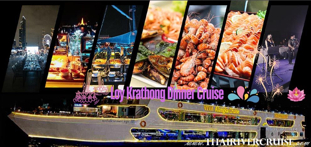 Loy Krathong Bangkok Dinner Cruise Meridian Alangka Cruise at ASIATIQUE The Riverfront 